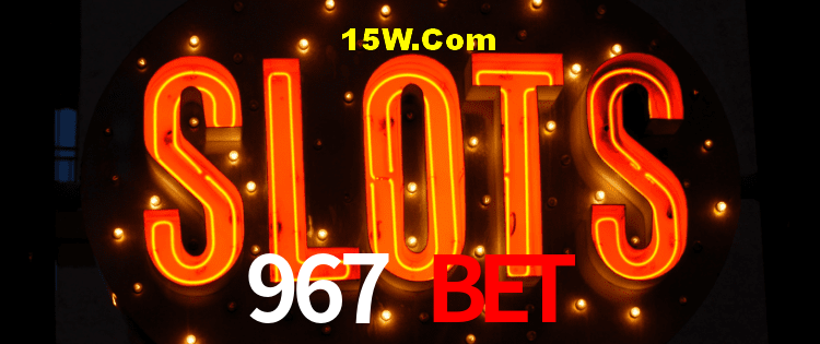 Slot Games 967 Bet